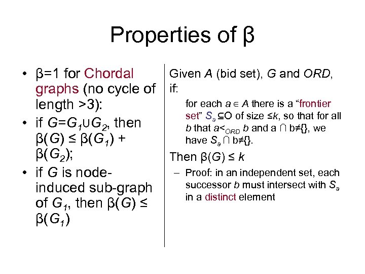 Properties of β Given A (bid set), G and ORD, • β=1 for Chordal
