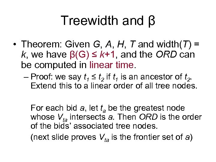 Treewidth and β • Theorem: Given G, A, H, T and width(T) = k,