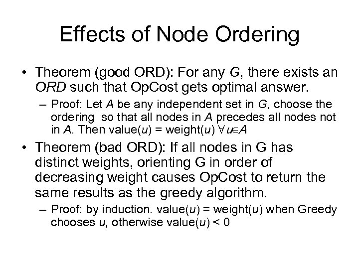 Effects of Node Ordering • Theorem (good ORD): For any G, there exists an