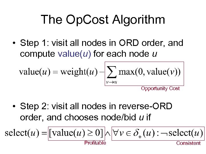The Op. Cost Algorithm • Step 1: visit all nodes in ORD order, and