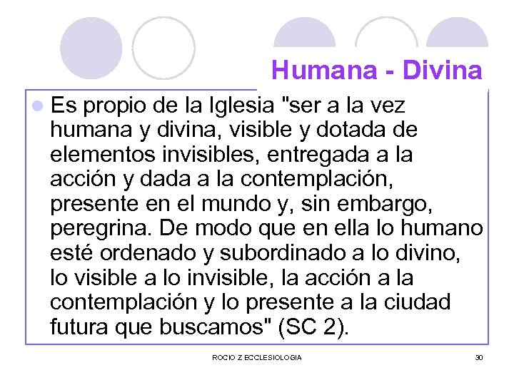 Humana - Divina l Es propio de la Iglesia 