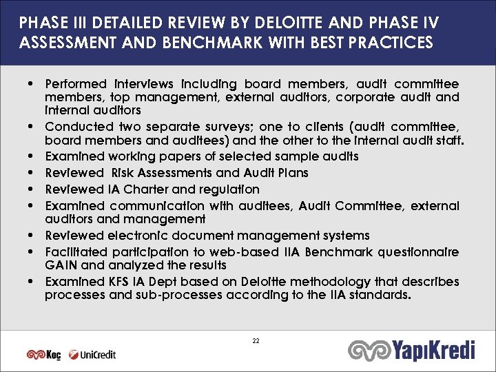 PHASE III DETAILED REVIEW BY DELOITTE AND PHASE IV ASSESSMENT AND BENCHMARK WITH BEST