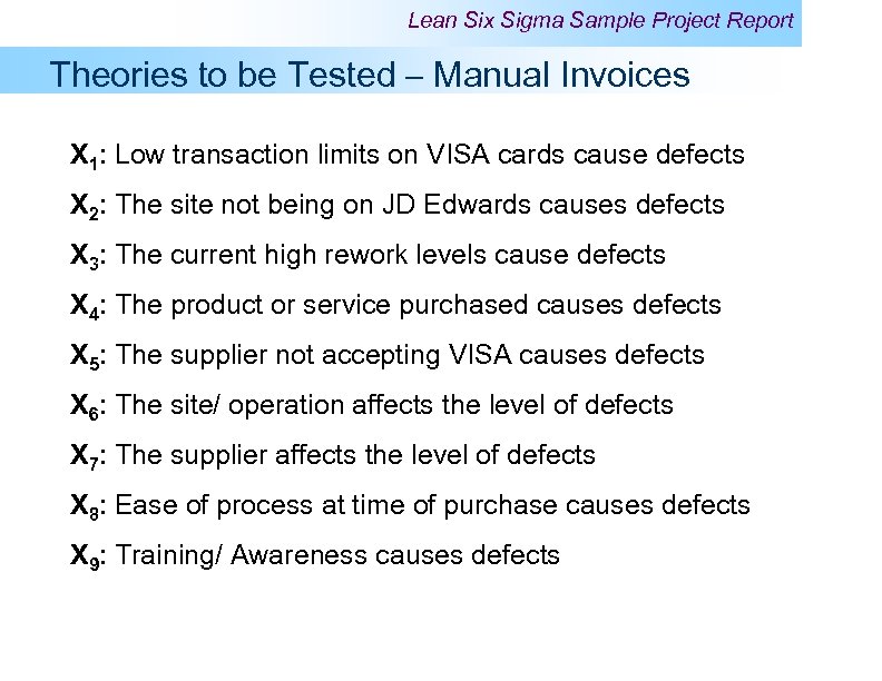Lean Six Sigma Sample Project Report Theories to be Tested – Manual Invoices X