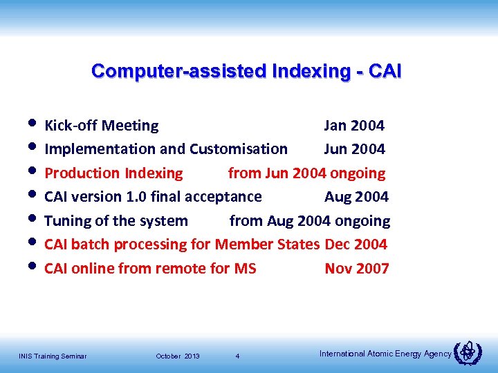 Computer-assisted Indexing - CAI • Kick-off Meeting Jan 2004 • Implementation and Customisation Jun