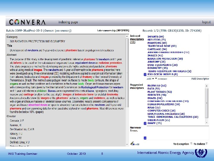 INIS Training Seminar October 2013 5 International Atomic Energy Agency 