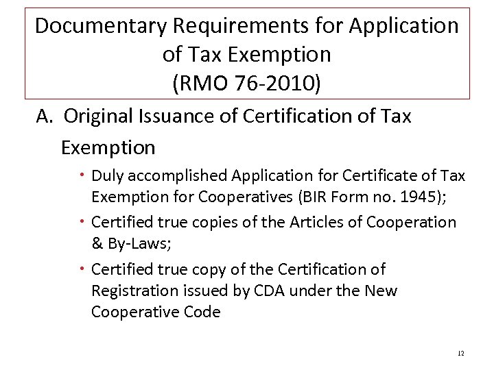 Documentary Requirements for Application of Tax Exemption (RMO 76 -2010) A. Original Issuance of