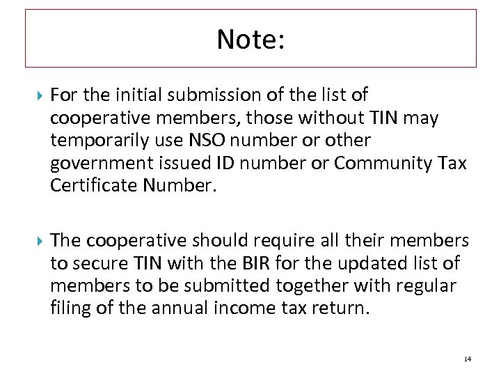 Note: For the initial submission of the list of cooperative members, those without TIN