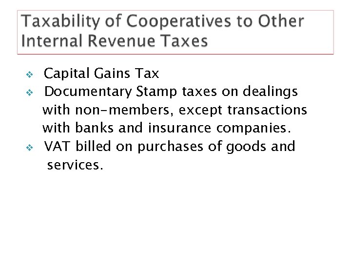  Capital Gains Tax Documentary Stamp taxes on dealings with non-members, except transactions with