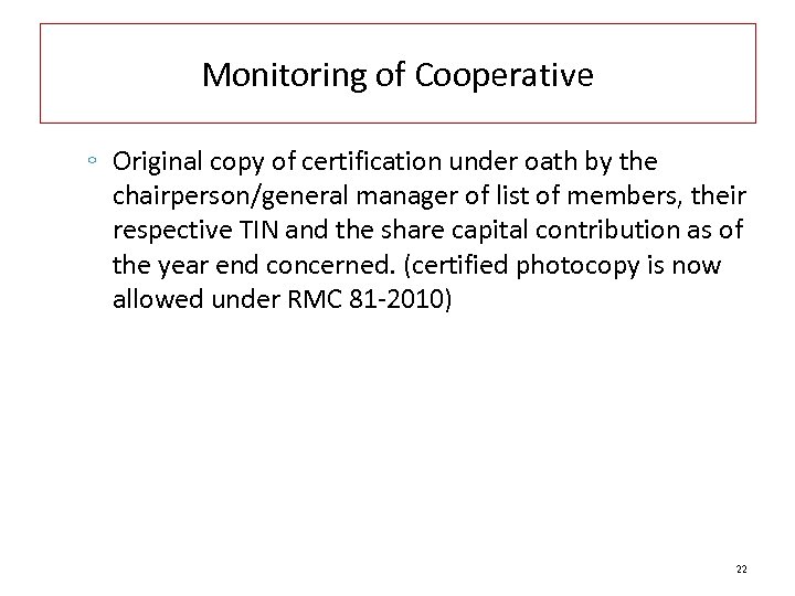 Monitoring of Cooperative ◦ Original copy of certification under oath by the chairperson/general manager