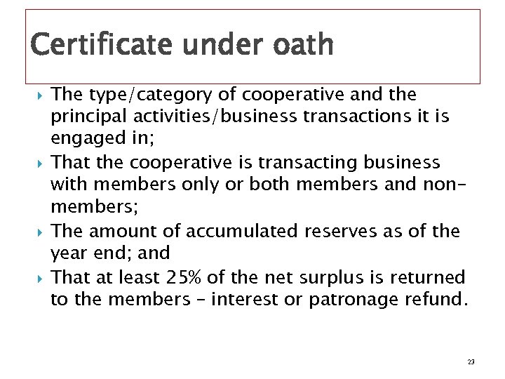 Certificate under oath The type/category of cooperative and the principal activities/business transactions it is