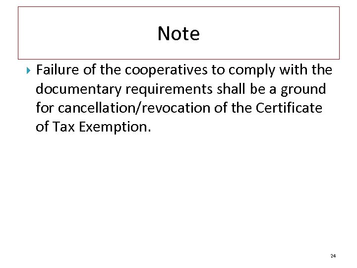 Note Failure of the cooperatives to comply with the documentary requirements shall be a