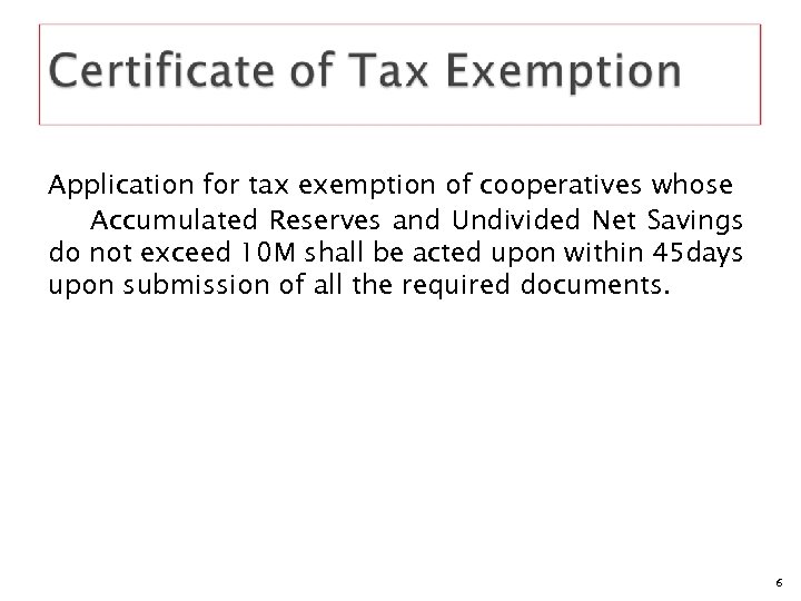Application for tax exemption of cooperatives whose Accumulated Reserves and Undivided Net Savings do