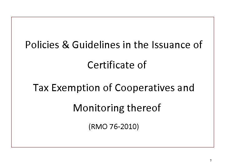 Policies & Guidelines in the Issuance of Certificate of Tax Exemption of Cooperatives and