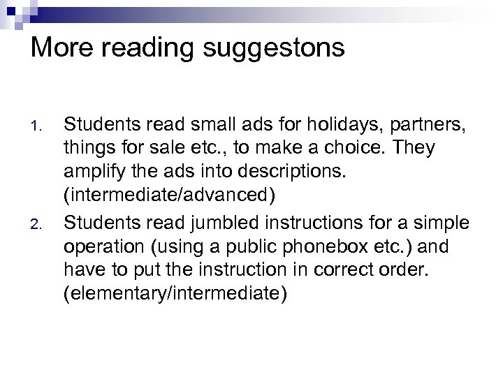 More reading suggestons 1. 2. Students read small ads for holidays, partners, things for