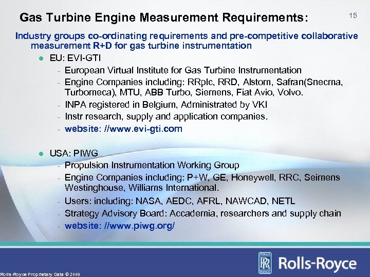 Gas Turbine Engine Measurement Requirements: 15 Industry groups co-ordinating requirements and pre-competitive collaborative measurement