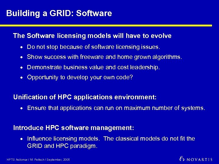 Building a GRID: Software The Software licensing models will have to evolve · Do