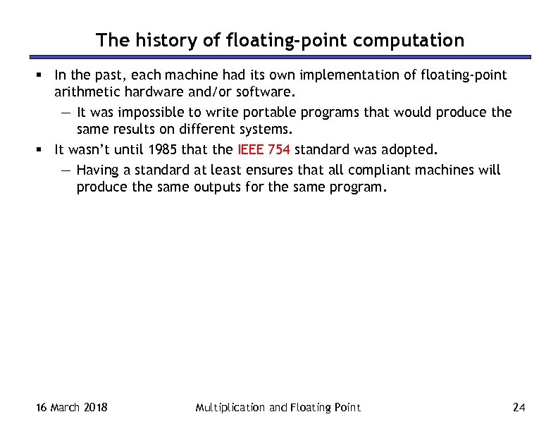 The history of floating-point computation § In the past, each machine had its own