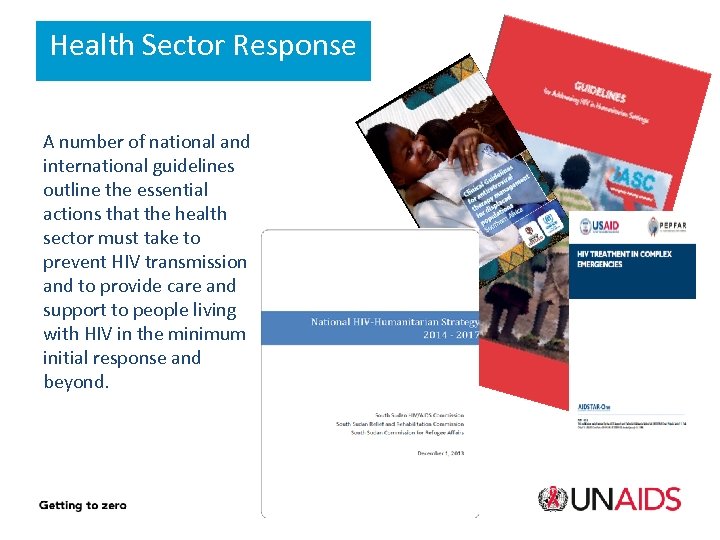 Health Sector Response A number of national and international guidelines outline the essential actions