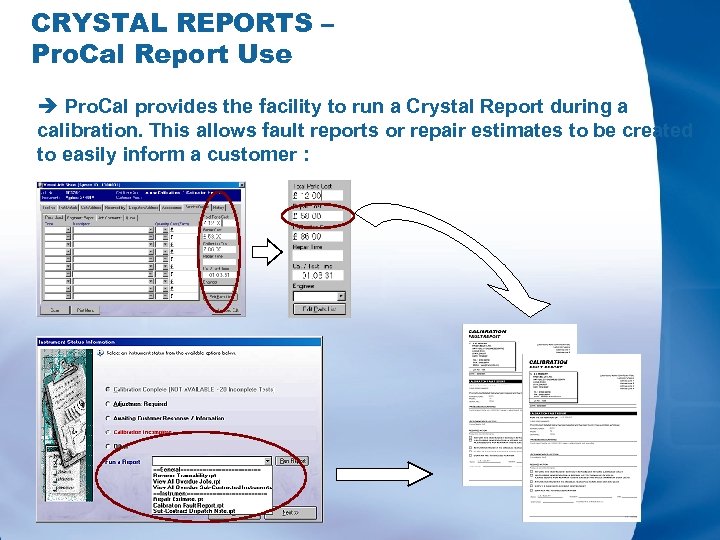 CRYSTAL REPORTS – Pro. Cal Report Use è Pro. Cal provides the facility to