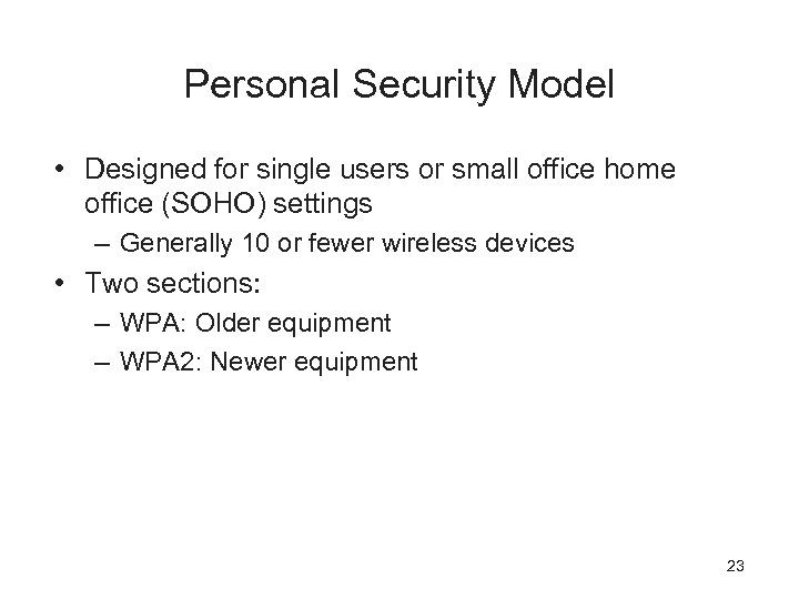 Personal Security Model • Designed for single users or small office home office (SOHO)