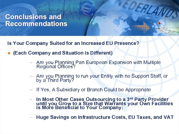 Conclusions and Recommendations Is Your Company Suited for an Increased EU Presence? ● (Each