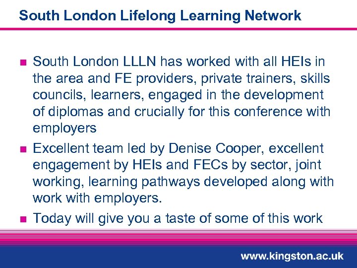 South London Lifelong Learning Network n n n South London LLLN has worked with