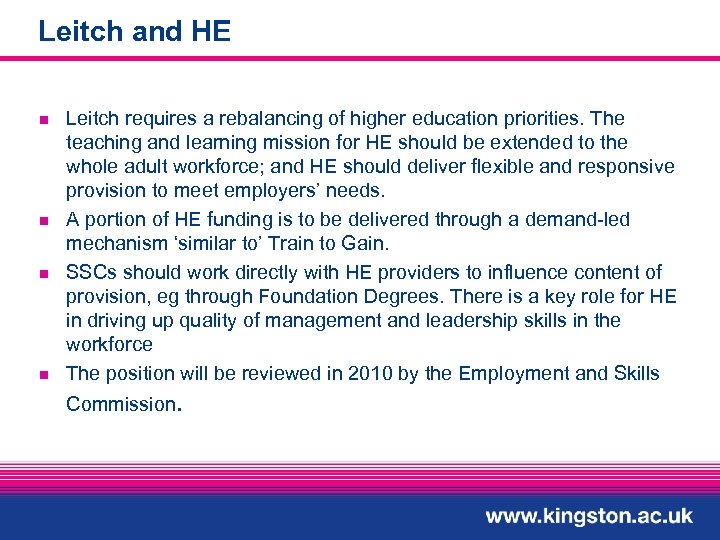 Leitch and HE n n Leitch requires a rebalancing of higher education priorities. The