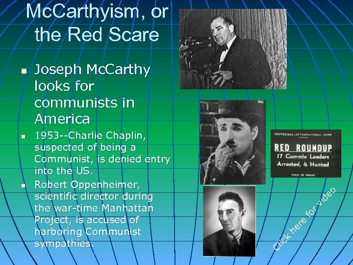 Mc. Carthyism, or the Red Scare o de vi r e fo er k