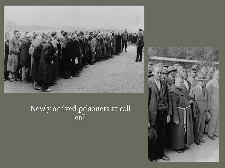 Newly arrived prisoners at roll call 