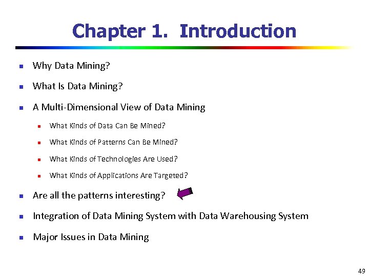 Chapter 1. Introduction n Why Data Mining? n What Is Data Mining? n A