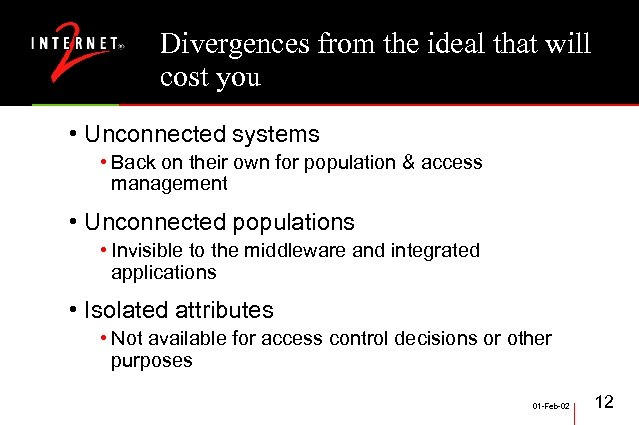 Divergences from the ideal that will cost you • Unconnected systems • Back on