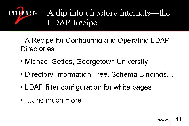 A dip into directory internals—the LDAP Recipe “A Recipe for Configuring and Operating LDAP