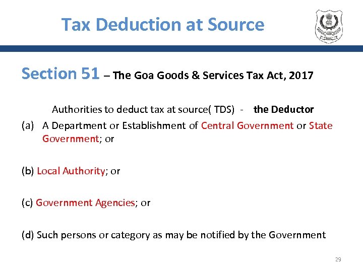 Tax Deduction at Source Section 51 – The Goa Goods & Services Tax Act,
