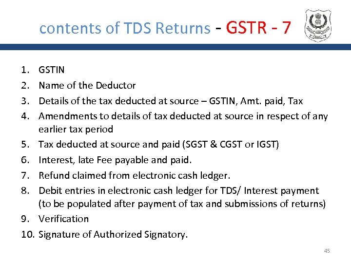contents of TDS Returns - GSTR - 7 1. 2. 3. 4. 5. 6.