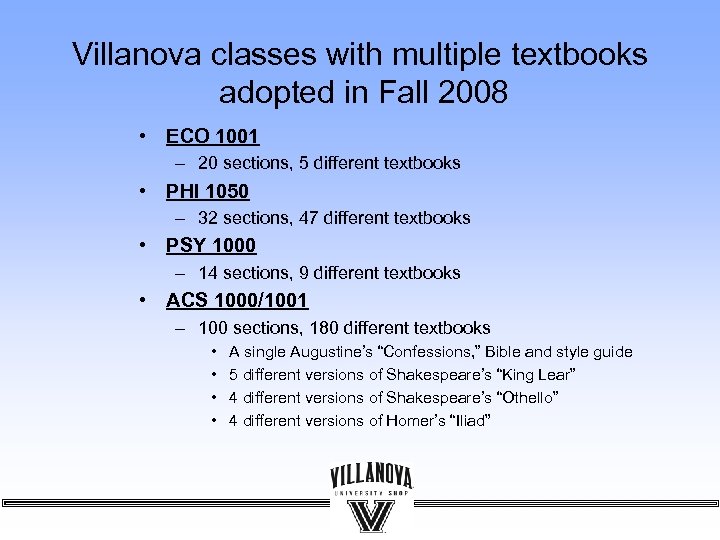 Villanova classes with multiple textbooks adopted in Fall 2008 • ECO 1001 – 20