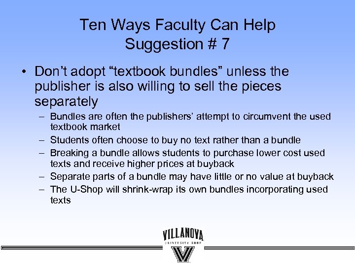 Ten Ways Faculty Can Help Suggestion # 7 • Don’t adopt “textbook bundles” unless