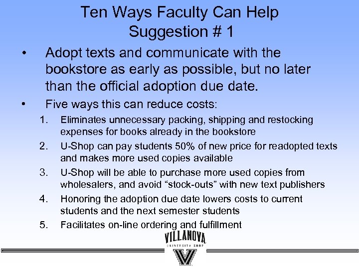 Ten Ways Faculty Can Help Suggestion # 1 • Adopt texts and communicate with