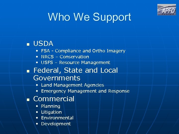 Who We Support n USDA • FSA - Compliance and Ortho Imagery • NRCS