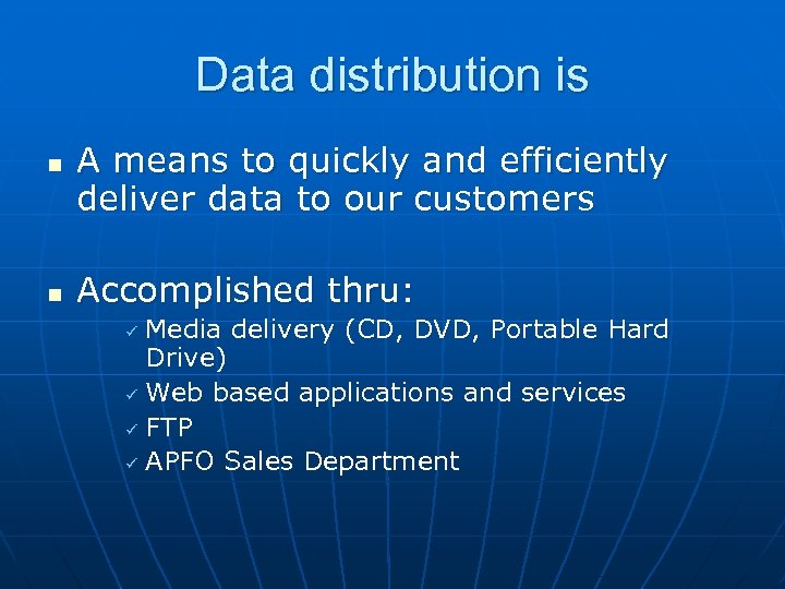 Data distribution is n n A means to quickly and efficiently deliver data to
