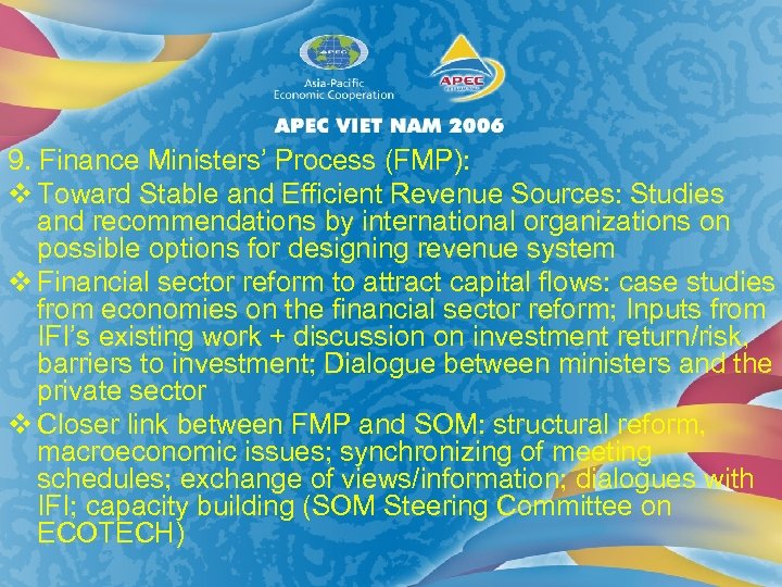 9. Finance Ministers’ Process (FMP): v Toward Stable and Efficient Revenue Sources: Studies and