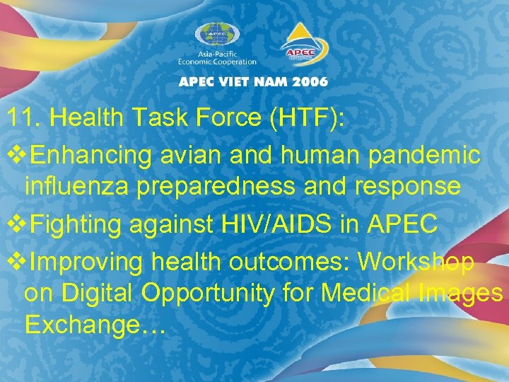 11. Health Task Force (HTF): v. Enhancing avian and human pandemic influenza preparedness and