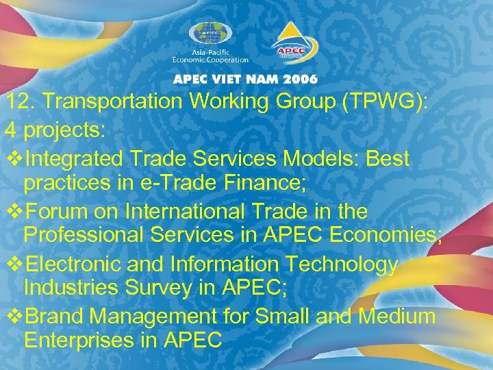 12. Transportation Working Group (TPWG): 4 projects: v. Integrated Trade Services Models: Best practices