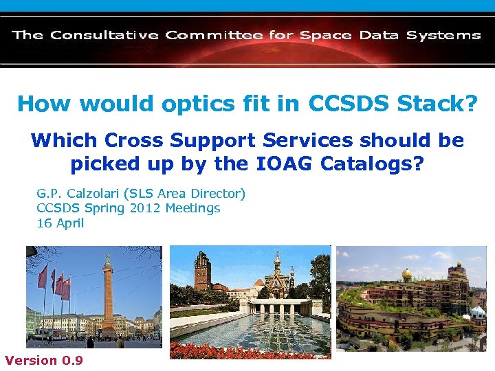 How would optics fit in CCSDS Stack? Which Cross Support Services should be picked