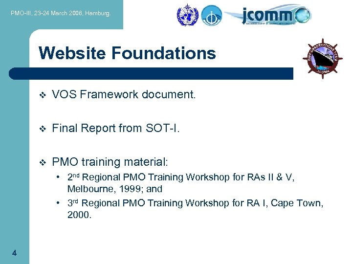 PMO-III, 23 -24 March 2006, Hamburg. Website Foundations v VOS Framework document. v Final