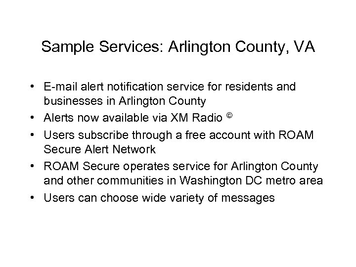 Sample Services: Arlington County, VA • E-mail alert notification service for residents and businesses
