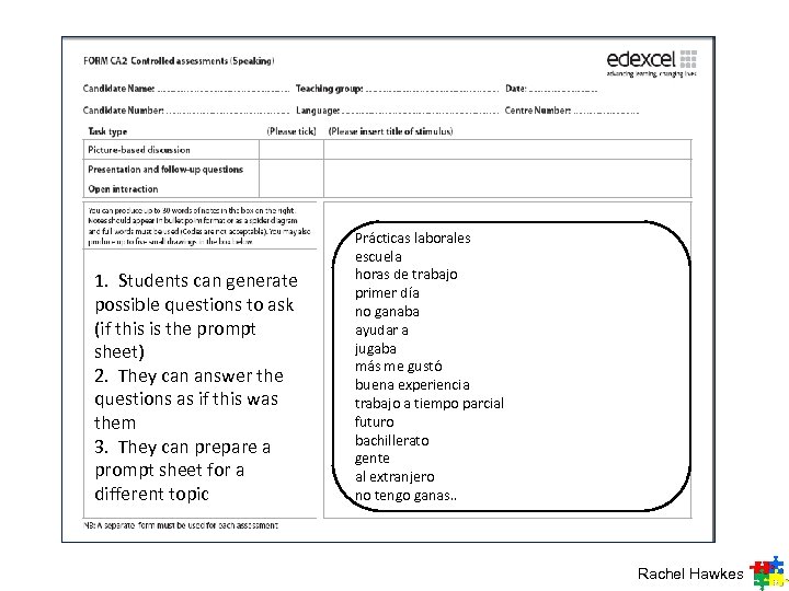 1. Students can generate possible questions to ask (if this is the prompt sheet)