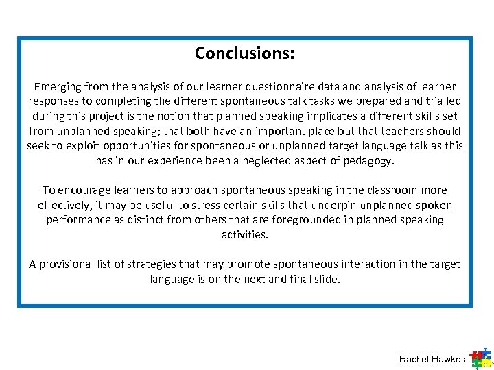 Conclusions: Emerging from the analysis of our learner questionnaire data and analysis of learner