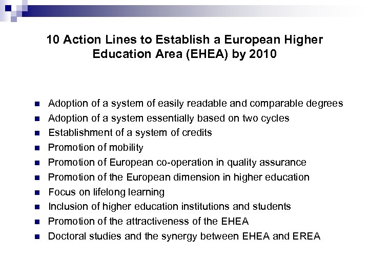 10 Action Lines to Establish a European Higher Education Area (EHEA) by 2010 n