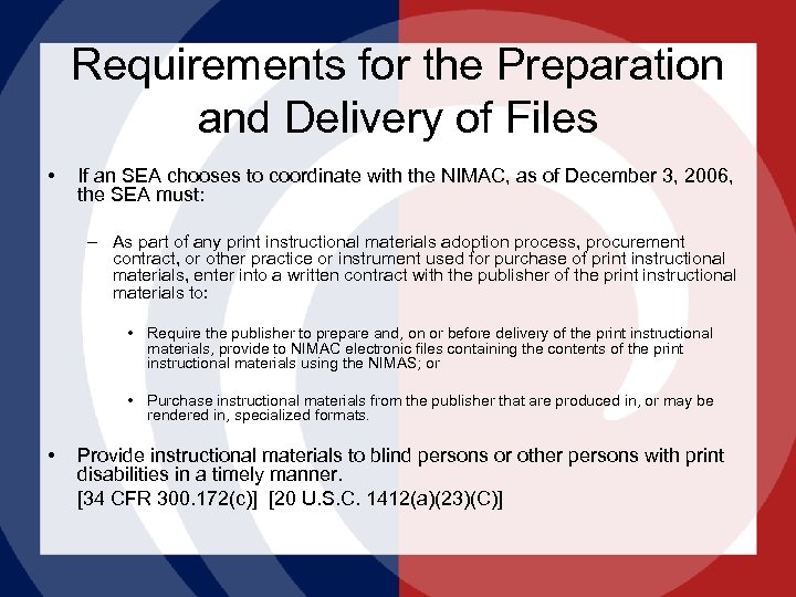 Requirements for the Preparation and Delivery of Files • If an SEA chooses to