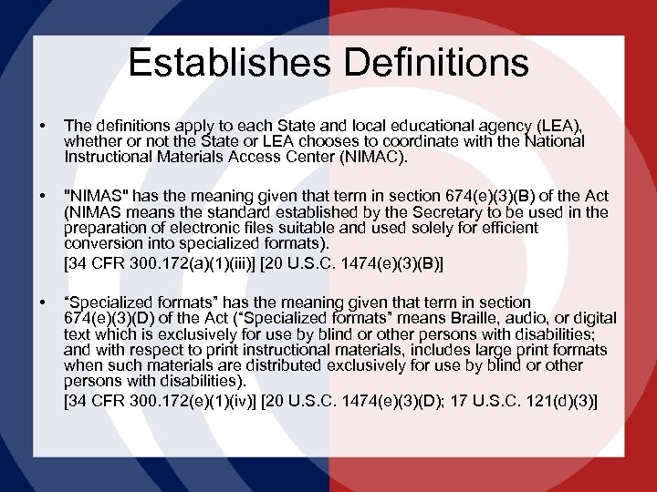 Establishes Definitions • The definitions apply to each State and local educational agency (LEA),